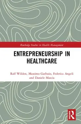 Wilden / Garbuio / Angeli |  Entrepreneurship in Healthcare | Buch |  Sack Fachmedien