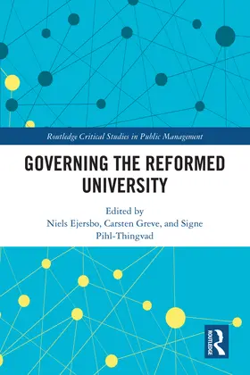 Ejersbo / Greve / Pihl-Thingvad | Governing the Reformed University | Buch | 978-1-138-06842-1 | www.sack.de