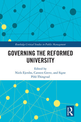 Ejersbo / Greve / Pihl-Thingvad | Governing the Reformed University | Buch | 978-1-138-06842-1 | sack.de
