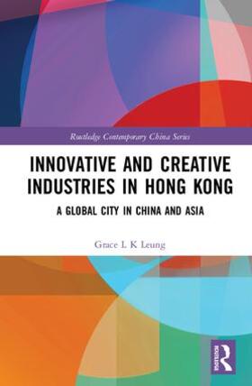 Leung |  Innovative and Creative Industries in Hong Kong | Buch |  Sack Fachmedien