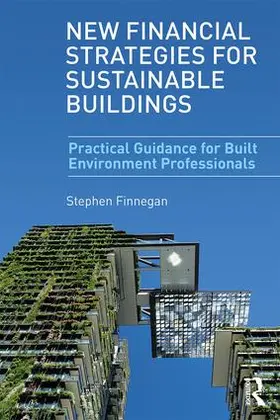 Finnegan | New Financial Strategies for Sustainable Buildings | Buch | 978-1-138-06852-0 | sack.de