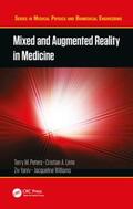 Peters / Linte / Yaniv |  Mixed and Augmented Reality in Medicine | Buch |  Sack Fachmedien