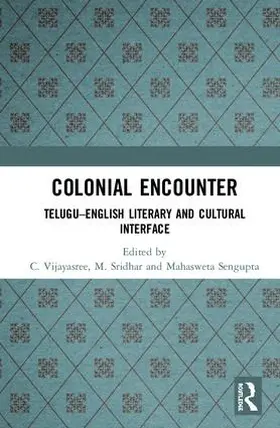 Vijayasree / Sridhar / Sengupta |  Colonial Encounter | Buch |  Sack Fachmedien