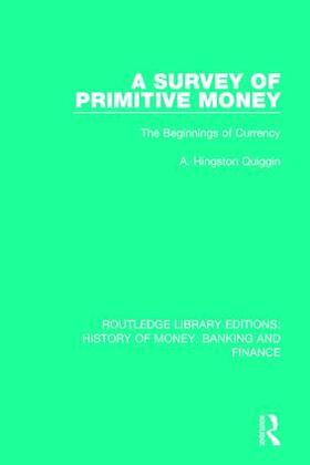 Quiggin | A Survey of Primitive Money | Buch | 978-1-138-06919-0 | sack.de