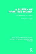 Quiggin |  A Survey of Primitive Money | Buch |  Sack Fachmedien