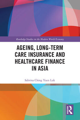 Luk | Ageing, Long-term Care Insurance and Healthcare Finance in Asia | Buch | sack.de