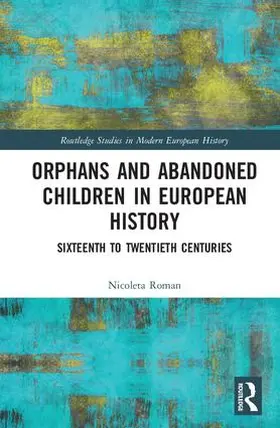 Roman |  Orphans and Abandoned Children in European History | Buch |  Sack Fachmedien