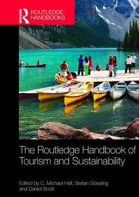Hall / Scott / Gossling | The Routledge Handbook of Tourism and Sustainability | Buch | 978-1-138-07147-6 | sack.de