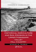 Trimble |  Historical Agriculture and Soil Erosion in the Upper Mississippi Valley Hill Country | Buch |  Sack Fachmedien
