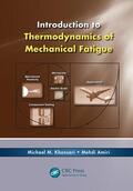 Khonsari / Amiri |  Introduction to Thermodynamics of Mechanical Fatigue | Buch |  Sack Fachmedien