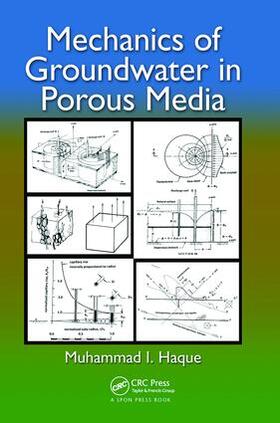 Haque | Mechanics of Groundwater in Porous Media | Buch | 978-1-138-07222-0 | sack.de