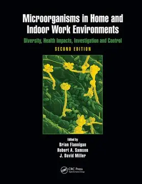 Flannigan / Samson / Miller | Microorganisms in Home and Indoor Work Environments | Buch | 978-1-138-07241-1 | sack.de