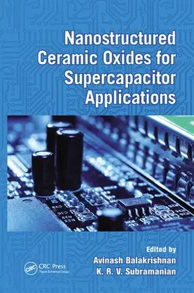 Balakrishnan / Subramanian | Nanostructured Ceramic Oxides for Supercapacitor Applications | Buch | 978-1-138-07267-1 | www.sack.de