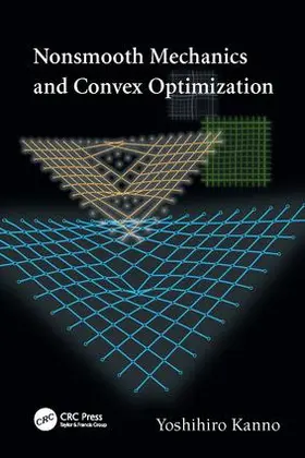 Kanno | Nonsmooth Mechanics and Convex Optimization | Buch | 978-1-138-07278-7 | www.sack.de