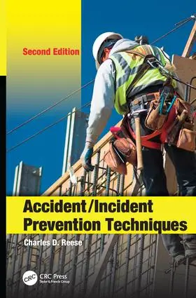 Reese | Accident/Incident Prevention Techniques | Buch | 978-1-138-07282-4 | www.sack.de