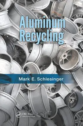 Schlesinger | Aluminum Recycling | Buch | 978-1-138-07304-3 | www.sack.de