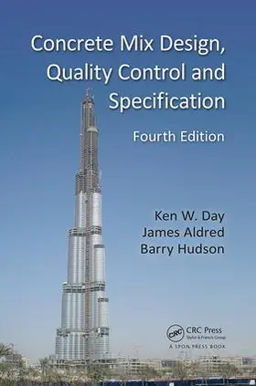 Day / Aldred / Hudson | Concrete Mix Design, Quality Control and Specification | Buch | 978-1-138-07353-1 | www.sack.de