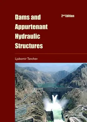 Tanchev | Dams and Appurtenant Hydraulic Structures, 2nd edition | Buch | 978-1-138-07365-4 | sack.de
