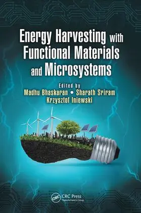 Bhaskaran / Sriram / Iniewski |  Energy Harvesting with Functional Materials and Microsystems | Buch |  Sack Fachmedien