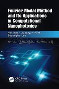 Kim / Park / Lee |  Fourier Modal Method and Its Applications in Computational Nanophotonics | Buch |  Sack Fachmedien