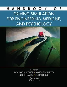 Fisher / Rizzo / Caird | Handbook of Driving Simulation for Engineering, Medicine, and Psychology | Buch | 978-1-138-07458-3 | sack.de
