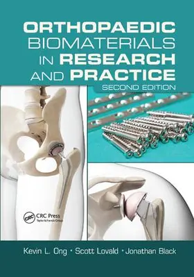 Ong / Lovald / Black | Orthopaedic Biomaterials in Research and Practice | Buch | 978-1-138-07486-6 | www.sack.de