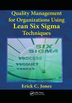 Jones | Quality Management for Organizations Using Lean Six Sigma Techniques | Buch | 978-1-138-07512-2 | sack.de