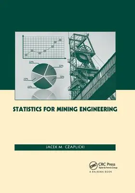 Czaplicki | Statistics for Mining Engineering | Buch | 978-1-138-07558-0 | www.sack.de