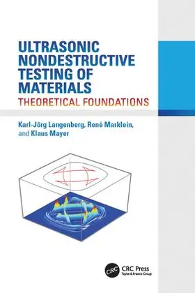 Langenberg / Marklein / Mayer |  Ultrasonic Nondestructive Testing of Materials | Buch |  Sack Fachmedien