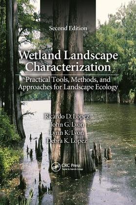 Lopez / Lyon | Wetland Landscape Characterization | Buch | 978-1-138-07609-9 | sack.de