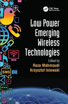 Mahmoudi / Iniewski |  Low Power Emerging Wireless Technologies | Buch |  Sack Fachmedien