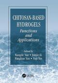 Yao / Li / Yin |  Chitosan-Based Hydrogels | Buch |  Sack Fachmedien