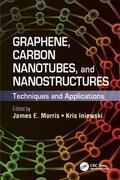 Morris / Iniewski |  Graphene, Carbon Nanotubes, and Nanostructures | Buch |  Sack Fachmedien