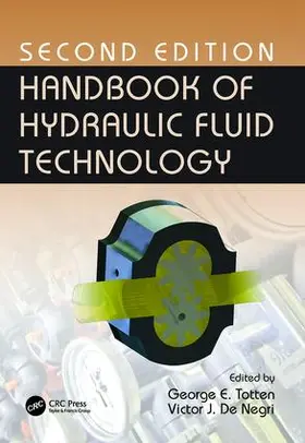 Totten / De Negri | Handbook of Hydraulic Fluid Technology, Second Edition | Buch | 978-1-138-07734-8 | www.sack.de