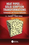 Vasiliev / Kakaç |  Heat Pipes and Solid Sorption Transformations | Buch |  Sack Fachmedien