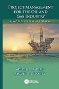 Badiru / Osisanya |  Project Management for the Oil and Gas Industry | Buch |  Sack Fachmedien