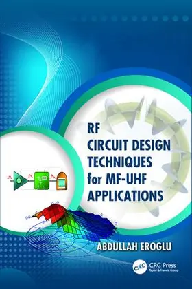 Eroglu | RF Circuit Design Techniques for MF-UHF Applications | Buch | 978-1-138-07760-7 | www.sack.de