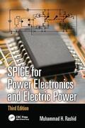 Rashid |  SPICE for Power Electronics and Electric Power | Buch |  Sack Fachmedien