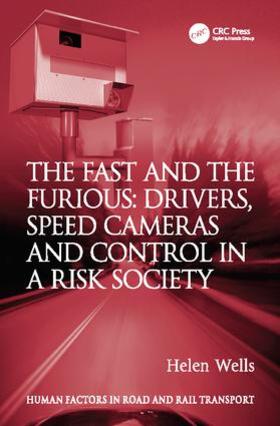 Wells |  The Fast and the Furious: Drivers, Speed Cameras and Control in a Risk Society | Buch |  Sack Fachmedien
