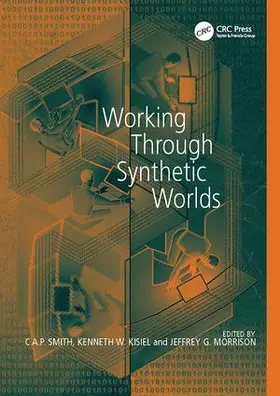 Kisiel / Smith | Working Through Synthetic Worlds | Buch | 978-1-138-07788-1 | www.sack.de