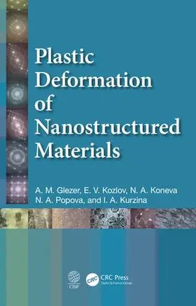 Popova / Kurzina / Glezer | Plastic Deformation of Nanostructured Materials | Buch | 978-1-138-07789-8 | www.sack.de