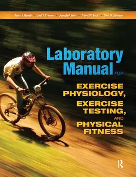 Housh / Cramer / Weir |  Laboratory Manual for Exercise Physiology, Exercise Testing, and Physical Fitness | Buch |  Sack Fachmedien