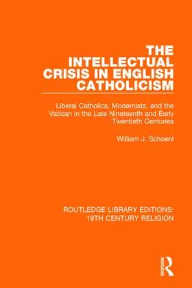 Schoenl |  The Intellectual Crisis in English Catholicism | Buch |  Sack Fachmedien