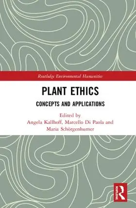 Kallhoff / Di Paola / Schörgenhumer |  Plant Ethics | Buch |  Sack Fachmedien