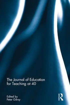 Gilroy |  The Journal of Education for Teaching at 40 | Buch |  Sack Fachmedien