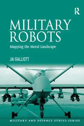 Galliott | Military Robots | Buch | 978-1-138-07971-7 | sack.de