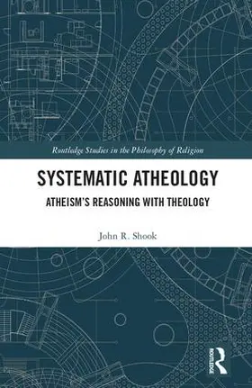 Shook |  Systematic Atheology | Buch |  Sack Fachmedien