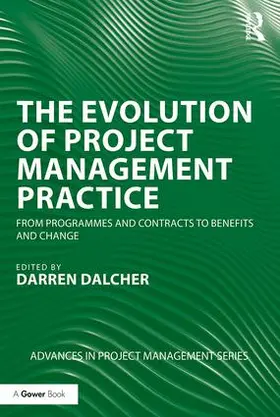 Dalcher |  The Evolution of Project Management Practice | Buch |  Sack Fachmedien