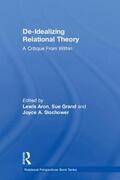 Aron / Grand / Slochower |  De-Idealizing Relational Theory | Buch |  Sack Fachmedien