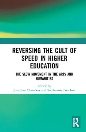 Chambers / Gearhart |  Reversing the Cult of Speed in Higher Education | Buch |  Sack Fachmedien